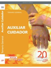 Auxiliar Cuidador. Temario General de EDITORIAL CEP