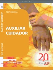 Auxiliar Cuidador. Test General de EDITORIAL CEP