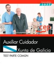 Auxiliar Cuidador. Xunta de Galicia. Test Parte común de Editorial CEP