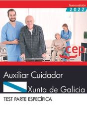 Auxiliar Cuidador. Xunta de Galicia. Test Parte específica de Editorial CEP