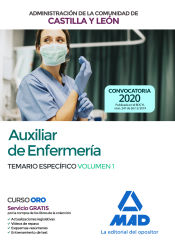 Auxiliar de Enfermería de la Administración de la Comunidad de Castilla y León. Temario específico volumen 1 de Ed. MAD
