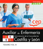 Auxiliar de Enfermería de la Administración de la Comunidad de Castilla y León. Temario Vol. III de EDITORIAL CEP