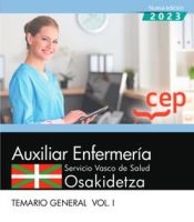 Auxiliar Enfermería. Servicio Vasco de Salud-Osakidetza. Temario General . Vol. I de Editorial CEP