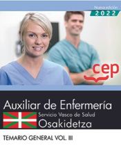 Auxiliar Enfermería. Servicio Vasco de Salud-Osakidetza. Temario General . Vol. III de Editorial CEP