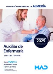 Auxiliar de Enfermería. Test del temario. Diputación Provincial de Almería de Ed. MAD