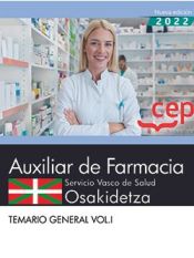 Auxiliar de Farmacia. Servicio vasco de salud-Osakidetza. Temario General. Vol.I de Editorial CEP