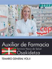 Auxiliar de Farmacia. Servicio vasco de salud-Osakidetza. Temario General. Vol.II de Editorial CEP