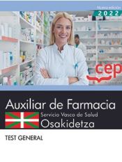 Auxiliar de Farmacia. Servicio vasco de salud-Osakidetza. Test General de Editorial CEP