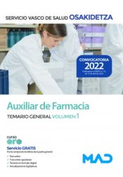 Auxiliar de Farmacia. Temario general volumen 1. Servicio Vasco de Salud (Osakidetza) de Ed. MAD