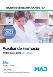 Auxiliar de Farmacia. Temario General volumen 1. Servicio Vasco de Salud (Osakidetza) de Ed. MAD