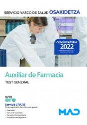Auxiliar de Farmacia. Test General. Servicio Vasco de Salud (Osakidetza) de Ed. MAD