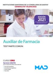 Auxiliar de Farmacia. Test parte común. Conselleria de Sanitat Generalitat Valenciana de Ed. MAD