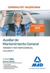 Auxiliar de Mantenimiento General de la Administración de la Generalitat Valenciana. Parte Especial Temario y test Volumen 1 de Ed. MAD
