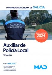 Auxiliar de la Policía Local. Temario. Comunidad Autónoma de Galicia de Ed. MAD