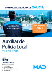 Auxiliar de la Policía Local. Temario y test. Comunidad Autónoma de Galicia de Ed. MAD