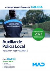Auxiliar de la Policía Local. Temario y test volumen 2. Comunidad Autónoma de Galicia de Ed. MAD