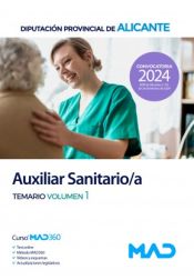 Auxiliar Sanitario/a. Temario volumen 1. Diputación Provincial de Alicante de Ed. MAD