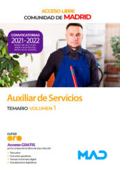 Auxiliar de Servicios (acceso libre). Temario volumen 1. Comunidad Autónoma de Madrid de Ed. MAD