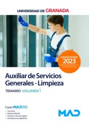 Auxiliar de Servicios Generales - Limpieza. Temario volumen 1. Universidad de Granada de Ed. MAD