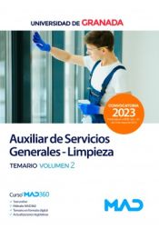 Auxiliar de Servicios Generales - Limpieza. Temario volumen 2. Universidad de Granada de Ed. MAD