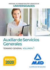 Auxiliar de Servicios Generales de Universidades. Temario General Volumen 1 de Ed. MAD