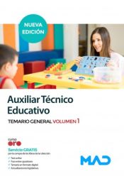 Auxiliar Técnico Educativo. Temario general volumen 1 de Ed. MAD