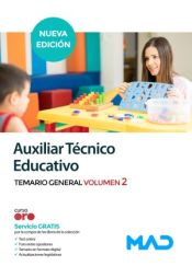 Auxiliar Técnico Educativo. Temario general volumen 2 de Ed. MAD