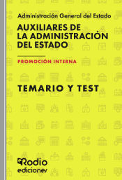 Auxiliares de la Administración del Estado. PROMOCIÓN INTERNA. 2023 Temario y Test de Ediciones Rodio