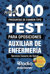 Auxiliares de Enfermería. Servicio Canario de Salud. Más de 1.000 preguntas de examen tipo test. de Ediciones Rodio