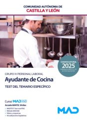 Ayudante de Cocina (Grupo IV Personal Laboral). Test del temario específico. Comunidad Autónoma de Castilla y León de Ed. MAD