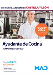 Ayudante de Cocina. Temario específico. Comunidad Autónoma de Castilla y León de Ed. MAD