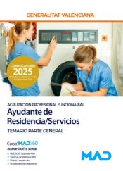 Ayudante de Residencia/Servicios (Agrupación Profesional Funcionarial). Temario Parte General. Generalitat Valenciana de Ed. MAD