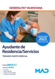 Ayudante de Residencia/Servicios. Temario parte especial. Generalitat Valenciana de Ed. MAD