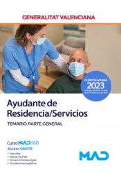 Ayudante de Residencias - Servicios. Personal Laboral de la Generalitat Valenciana - Ed. MAD
