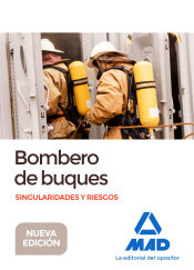 Bombero de buques. Singularidades y riesgos. de Ed. MAD