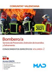 Bombero/a del Servicio de Prevención, Extinción de Incendios y Salvamento. Conocimientos específicos volumen 2. Generalitat Valenciana de Ed. MAD