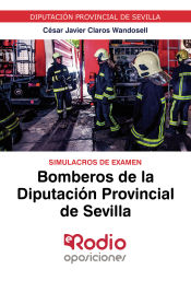 Bomberos Diputación Provincial de Sevilla. Simulacros de Examen. de Ediciones Rodio