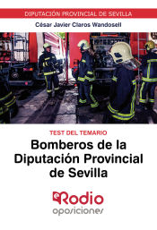 Bomberos Diputación Provincial de Sevilla. Test del Temario. de Ediciones Rodio