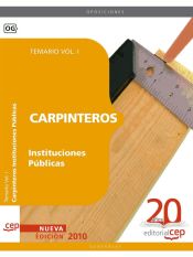 Carpinteros Instituciones Públicas. Temario Vol. I. de EDITORIAL CEP