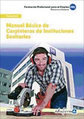 Carpinteros de Instituciones Sanitarias. Manual básico de Ed. MAD