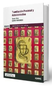 Casos prácticos de Tramitación Procesal y Administrativa, turno libre de Ed. Adams