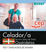 Celador/a. Servicio vasco de salud-Osakidetza. Test y simulacros de examen de Editorial CEP