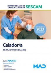 Celador/a. Simulacros de examen. Servicio de Salud de Castilla-La Mancha (SESCAM) de Ed. MAD