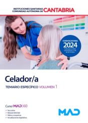 Celador/a. Temario específico volumen 1. Instituciones Sanitarias de la Comunidad Autónoma de Cantabria de Ed. MAD