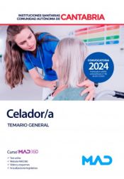 Celador/a. Temario general. Instituciones Sanitarias de la Comunidad Autónoma de Cantabria de Ed. MAD