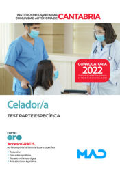 Celador/a. Test parte específica. Instituciones Sanitarias de la Comunidad Autónoma de Cantabria de Ed. MAD