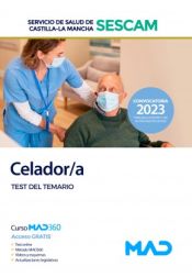 Celador/a. Test del temario. Servicio de Salud de Castilla-La Mancha (SESCAM) de Ed. MAD