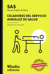 Celadores del Servicio Andaluz de Salud. Temario Común. SAS 2023 de Ediciones Rodio