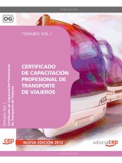 Certificado de Capacitación Profesional de Transporte de Viajeros. Temario Vol. I. de Ed. CEP