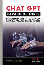 Chat GPT para Opositores. Estrategias de Inteligencia Artificial para mejorar tu estudio de Ediciones Rodio